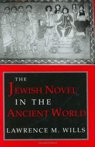 The Jewish Novel in the Ancient World (Myth and Poetics) by Lawrence Wills (1995-06-01)