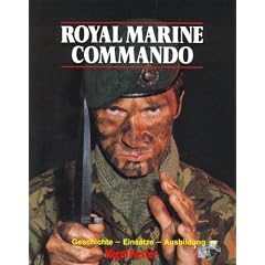 Royal Marine Commando. Geschichte - Eins�tze - Ausbildung