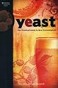 Yeast: The Practical Guide to Beer Fermentation (Brewing Elements Series)