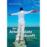 Der Arbeitsplatz der Zukunftvon "Uwe Sonnenschein"