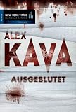 Ausgeblutet: Der 6 - Fall f&uuml;r Profilerin Maggie O'Dell - Alex Kava