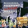 Schnorrer,Penner,Schr�ge Narren