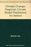 Climate change : regional climate model predictions for Ireland (2001-CD-C4-M2)
