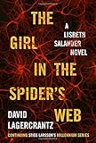 The Girl in the Spider's Web: A Lisbeth Salander novel, continuing Stieg Larsson's Millennium Series