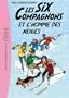 Les Six Compagnons 02 - Les Six Compagnons et l'homme des neiges
