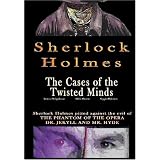 SherlockHolmes:TheCasesoftheTwistedMinds