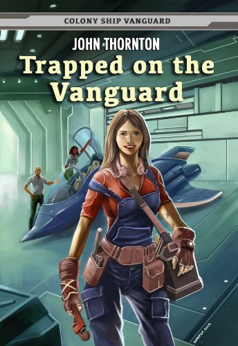 Trapped on the Vanguard (Colony Ship Vanguard Book 2)