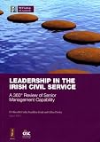 Leadership in the Irish civil service : a 360 [degree symbol] review of senior management capability