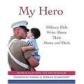 My Hero (Military Kids Write About Their Moms and Dads) (Hardcover)