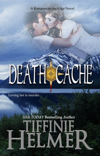Death Cache (A Romance on the Edge Novel Book 4)