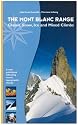 The Mont Blanc Range - Classic Snow, Ice and Mixed Climbs: A New Guidebook Reflecting Climate Change
