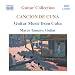 Cancion de Cuna - Guitar Music from Cuba