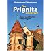 Die Prignitz entdecken: Natur und Kultur einer Region