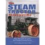 The Big Book of Steam Tractors: Glory Days of the Invention That Changed Farming Forever
