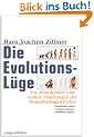 Die Evolutionsl�ge. Die Neandertaler und andere F�lschungen der Menschheitsgeschichte
