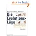 Die Evolutionsl�ge. Die Neandertaler und andere F�lschungen der Menschheitsgeschichte