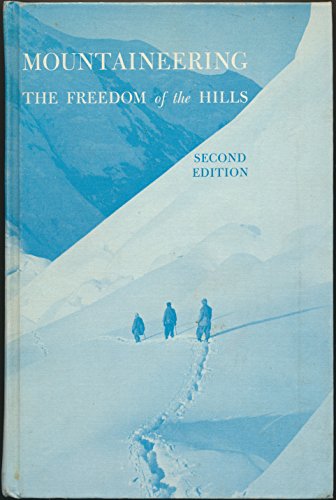 Mountaineering: The Freedom of the Hills, second edition, by Harvey, et al, editor Manning