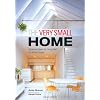 The Very Small Home: Japanese Ideas for Living Well in Limited Space