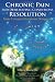 Chronic Pain and Debilitating Conditions Resolution:Make Unwanted Symptoms Disappear