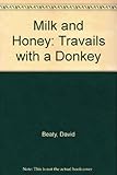 Milk and Honey : travails with a donkey