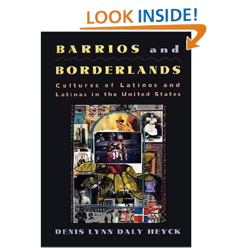 Barrios and Borderlands: Cultures of Latinos and Latinas in the United States