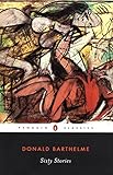 Sixty Stories (Penguin Classics)