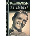 The Salad Days Large Print Edition Complete in 2 Volumes (An Autobiography of Douglas Fairbanks, Jr., Vol #1 and #2) book cover