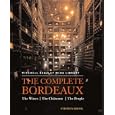 The Complete Bordeaux: The Wines*The Chateaux*The People (Mitchell Beazley Wine Library)