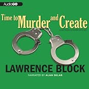 Time to Murder and Create | [Lawrence Block]