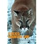 Stalked by a Mountain Lion: Fear, Fact, and the Uncertain Future of Cougars in America