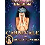 Blindfold: Sara's First Anal Play at Carnivale (Molly Synthia's Carnivale)