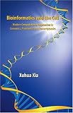Bioinformatics and the Cell: Modern Computational Approaches in Genomics, Proteomics and Transcriptomics