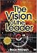 Bruce Wilkinson: The Vision of the Leader