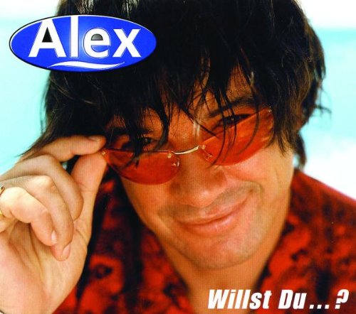 alex - Willst Du...? - Zortam Music