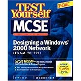 Test Yourself MCSE Designing A Windows 2000 Network (Exam 70-221)