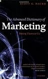 The Advanced Dictionary of Marketing: Putting Theory to Use