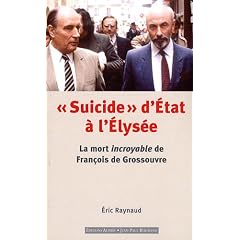 "Suicide" d'Etat � l'Elys�e", la mort incroyable de Fran�ois de Grossouvre