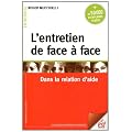 L'entretien de face � face : Dans la relation d'aide