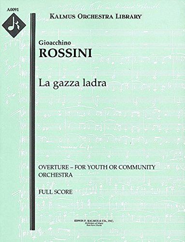La gazza ladra (Overture – for youth or community orchestra): Full Score [A0091]