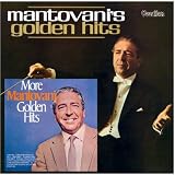 Mantovani - Mantovanis Golden Hits & More Mantovani Golden Hits