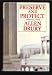 Books : Preserve and Protect; A Novel.