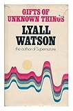 Gifts of unknown things