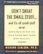 Don't Sweat the Small Stuff--and it's all small stuff (Don't Sweat the Small Stuff Series)