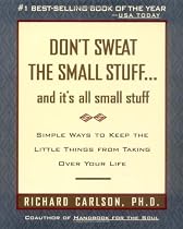 Don't Sweat the Small Stuff--and it's all small stuff (Don't Sweat the Small Stuff Series)