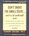 Don't Sweat the Small Stuff... And It's All Small Stuff