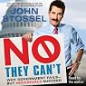 No, They Can't: Why Government Fails - But Individuals Succeed