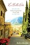 La Bella Vita: Daily Inspiration from Italy