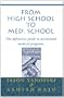 From High School to Med. School : The definitive guide to accelerated medical programs