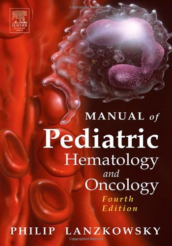 Manual of Pediatric Hematology and Oncology, Fourth Edition On Sale