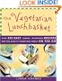 The Vegetarian Lunchbasket: Over 225 Easy, Low-Fat, Nutritious Recipes for the Quality-Conscious Family on the Go